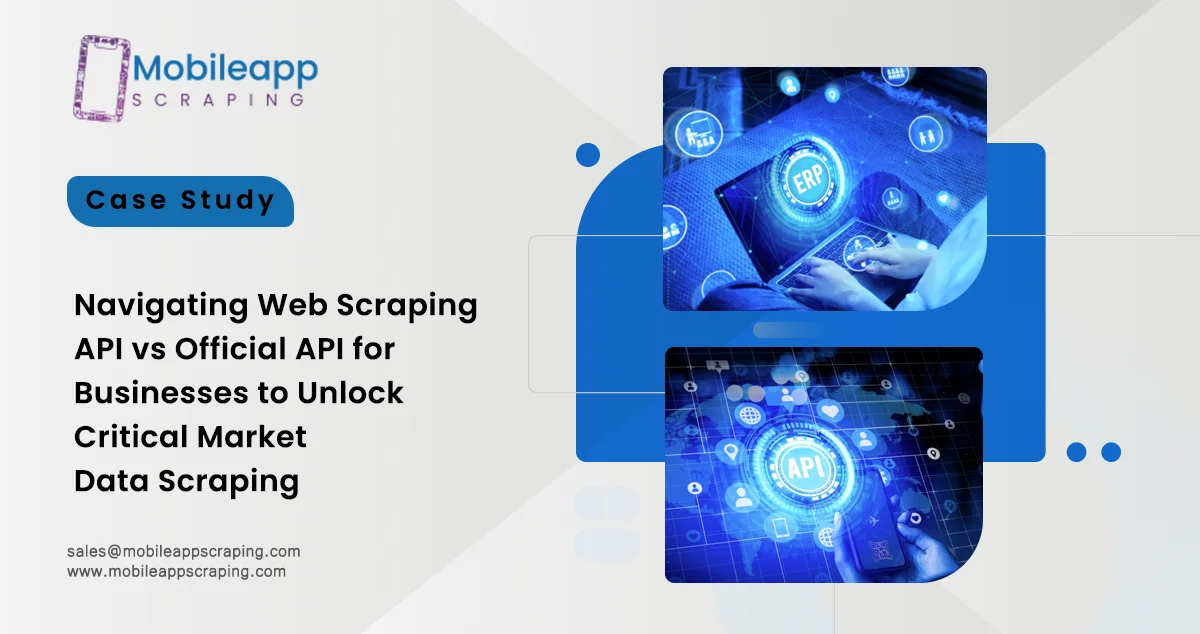 Web Scraping API vs Official API for Businesses